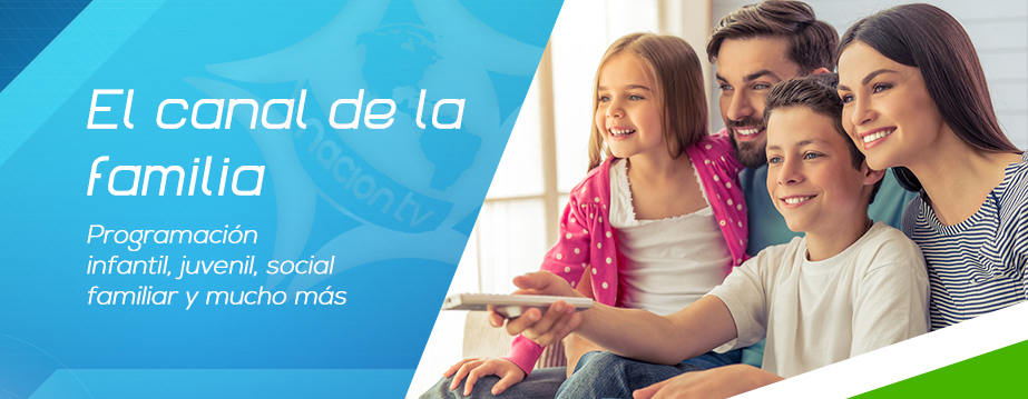 Canal de Familia, family programming on Nación TV